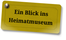 Ein Blick ins Heimatmuseum