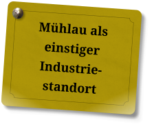 Mühlau als einstiger Industrie-standort