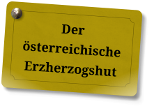 Der österreichische Erzherzogshut